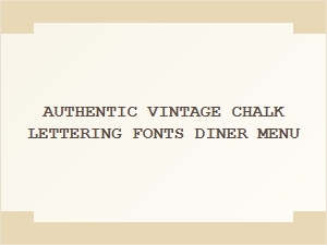 Vintage Diner Fonts for Authentic Chalk Lettering Menus