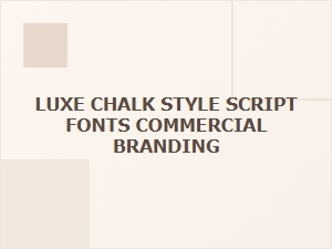 Luxe Chalk Style Scripts for Branding