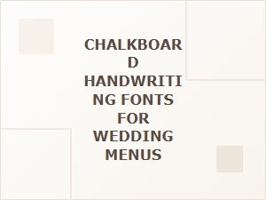 Graceful Chalkboard Fonts for Wedding Menus