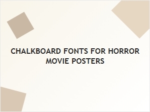 Creepy Chalkboard Fonts for Horror Posters