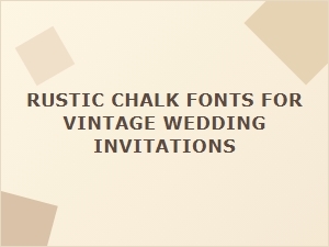 Chalkboard Fonts for Vintage Wedding Invitations